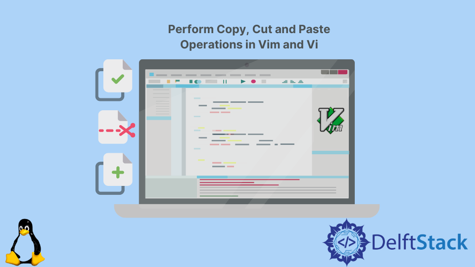 perform-copy-cut-and-paste-operations-in-vim-and-vi-delft-stack